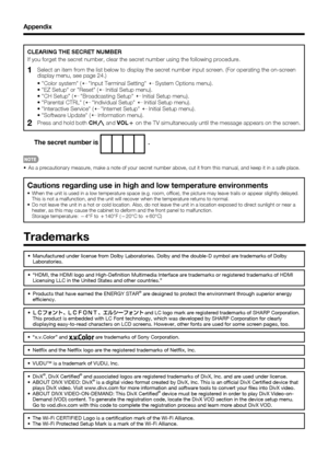 Page 82 80
CLEARING THE SECRET NUMBER
If you forget the secret number, clear the secret number using the following procedure.
1 Select an item from the list below to display the secret number input screen. (For operating the on-screen 
display menu, see page 24.)
  
➝Input Terminal Setting ➝System Options menu).
  ➝Initial Setup menu).
  ➝Broadcasting Setup ➝Initial Setup menu).
  ➝Individual Setup ➝Initial Setup menu).
  ➝Internet Setup ➝Initial Setup menu).
  ➝Information menu).
2 Press and hold both CH
r and...