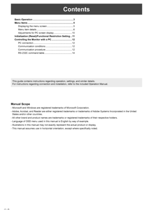 Page 2
2E
Basic Operation  ............................................................... 3
Menu Items   ....................................................................... 5
Displaying the menu screen
  .........................................5
Menu item details
  ......................................................... 6
Adjustments for PC screen display
  ............................10
Initialization (Reset)/Functional Restriction Setting
  ...11
Controlling the Monitor with a PC...