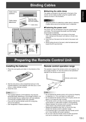 Page 15
ENGLISH
13E

Installing the batteries
1.  Press the cover gently and slide it in the direction of the arrow.
2.  See the instructions in the compartment and put in the 
supplied batteries (2 R-6 batteries) with their plus (+) and 
minus (-) sides oriented correctly.
3.  Close the cover.
TIPS
•  The supplied batteries (2 R-6 batteries) may become 
exhausted faster depending on the storage condition. It is 
recommended that you replace them with new batteries 
(commercially available) earlier than...