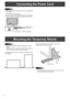 Page 14
12E

Connecting the Power Cord
Caution
•  Do not use a power cord other than the one supplied with the monitor.
1. Turn off the main power switch.
2. Plug the power cord (supplied) into the AC input terminal.
3. Plug the power cord (supplied) into the AC power outlet.
Caution
•  The monitor is heavy. It must be handled by 2 or more 
people.
•  Please note that the temporary stands are for temporary 
use only until the monitor is properly mounted.
The temporary stand can be mounted at a position shown in...