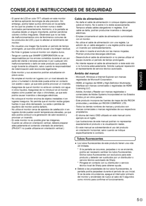 Page 31ESPAÑOL
5S
-  El panel de LCD en color TFT utilizado en este monitor 
se fabrica aplicando tecnología de alta precisión. Sin 
embargo, podría haber puntos diminutos en la pantalla 
en los que los píxeles no se iluminen nunca o estén 
iluminados permanentemente. Asimismo, si la pantalla se 
visualiza desde un ángulo importante, podrían percibirse 
colores o brillos irregulares. Obsérvese que no se trata 
de malfuncionamientos sino de fenómenos comunes de 
los productos de LCD y que no afectan al...