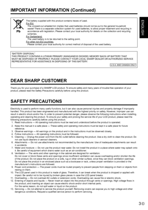 Page 5ENGLISH
3E
The battery supplied with this product contains traces of Lead.
For EU:The crossed-out wheeled bin implies that used batteries should not be pu\
t to the general household 
waste! There is a separate collection system for used batteries, to allow prope\
r treatment and recycling in 
accordance with legislation. Please contact your local authority for det\
ails on the collection and recycling 
schemes.
For Switzerland: The used battery is to be returned to the selling point.
For other non-EU...