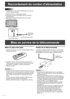 Page 86
12F

Mise en place des piles
1.  Appuyez doucement sur le capot et faites le glisser dans la direction de la ﬂèche.
2.  Reportez-vous aux instructions dans le compartiment et 
insérez les piles fournies (2 piles du format R-6) avec leur 
pole positif (+) et négatif (-) orientés correctement.
3.  Refermer le capot.
Conseils
•  Les piles fournies (2 piles du format R-6) peuvent avoir une  durée de vie plus courte que prévue à cause des conditions 
de stockage. Il est recommandé de les remplacer par des...