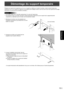 Page 87
FRANÇAIS
13F

Démontage du support temporaire
Préparez les supports de suspension au mur ou un support sur table pour monter le moniteur. Lisez le mode d’emploi des 
supports au mur ou du support sur table pour la procédure de montage correcte. (Les trous de vis pour les supports de montage 
(trous M10 x 4) sont pourvus à l’arrière du moniteur.)
Attention
•  Le moniteur pèse lourd. Il doit être manipulé par 2 ou plus de 2 personnes.
•  A la sortie de l’usine, le moniteur est ﬁxé au support temporaire....