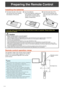 Page 24

Preparing the Remote Control
Installing the batteries
1Pull down the tab on the cover 
and remove the cover towards 
the direction of the arrow.
2Insert the batteries.
• Insert the batteries making sure 
the polarities correctly match 
the +  and -  marks inside the 
battery compartment.
3Insert the lower tab of the 
cover into the opening, and 
lower the cover until it clicks in 
place.
Incorrect use of the batteries may cause them to leak or explode. Please follow the 
precautions below....