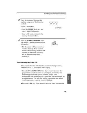 Page 1073Enter the number of the receiving
machine using one of the following
methods:
· ·Press a Rapid Key.
· ·Press the SPEED DIAL key and
enter a Speed Dial number.
· ·Enter a full telephone number by
pressing the number keys.
4Press the START/MEMORY key if
you entered a Speed Dial number or a
full number.
· ·The document will be scanned and
stored in memory. Your fax will
then dial the receiving machine and
transmit the document (redialling
will be done automatically if
necessary).
START/MEMORY
01 02 03...