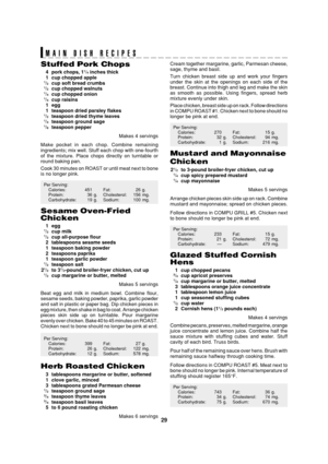 Page 3129
SEC R-820BK/W O/M
TINSEB007WRRZ-D31 SEC R-820BK/W O/M
Cream together margarine, garlic, Parmesan cheese,
sage, thyme and basil.
Turn chicken breast side up and work your fingers
under the skin at the openings on each side of the
breast. Continue into thigh and leg and make the skin
as smooth as possible. Using fingers, spread herb
mixture evenly under skin.
Place chicken, breast side up on rack. Follow directions
in COMPU ROAST #1. Chicken next to bone should no
longer be pink at end.
Per Serving:...