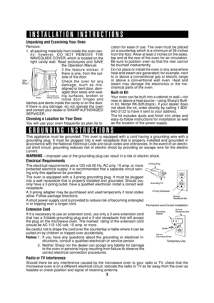 Page 53
SEC R-820BK/W O/M
TINSEB007WRRZ-D31 SEC R-820BK/W O/M
Unpacking and Examining Your Oven
Remove:
1. all packing materials from inside the oven cav-
ity; however, DO NOT REMOVE THE
WAVEGUIDE COVER, which is located on the
right cavity wall. Read enclosures and SAVE
the Operation Manual.
2.the feature sticker, if
there is one, from the out-
side of the door.
Check the oven for any
damage, such as mis-
aligned or bent door, dam-
aged door seals and seal-
ing surfaces, broken or
loose door hinges and...