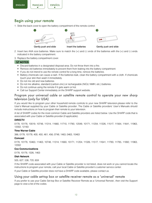 Page 1412
Begin using your remote
1. Slide the back cover to open the battery compartment of the remote contr\
ol. 
2.  Insert two AAA size batteries. Make sure to match the (+) and (-) en\
ds of the batteries with the (+) and (-) ends 
indicated in the battery compartment. 
3.  Replace the battery compartment cover.
NOTES
•	Discard batteries in a designated disposal area. Do not throw them into \
a fire.
•	 Remove old batteries immediately to prevent them from leaking into the b\
attery compartment.
•	 If you...