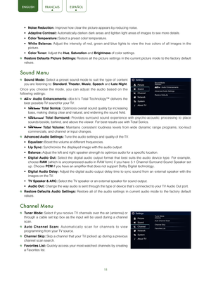 Page 2018
•	Noise Reduction:  Improve how clear the picture appears by reducing noise.
•	 Adaptive Contrast:  Automatically darken dark areas and lighten light areas of images to see more details.
•	 Color Temperature:  Select a preset color temperature.
•	 White Balance:  Adjust the intensity
 of red, green and blue lights to view the true colors of all images in the 
picture.
•	 Color Tuner:  Adjust the 
Hue, 
Saturation  and 
Brightness  of color settings.
 
Restore Defaults Picture Settings:  Restore all...