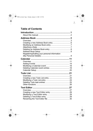 Page 2i
Table of Contents
Introduction ............................................................ 1
About this manual .............................................................. 2
Address Book ........................................................ 3
Overview............................................................................ 3
Creating a new Address Book entry .................................. 6
Modifying an Address Book entry ...................................... 7
Attaching a Note...