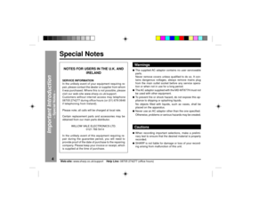 Page 44
Web-site: www.sharp.co.uk/support    Help Line: 08705 274277 (office hours)
Important Introduction
Ð Special Notes Ð
Special Notes
NOTES FOR USERS IN THE U.K. AND
IRELANDSERVICE INFORMATION
In the unlikely event of your equipment requiring re-
pair, please contact the dealer or supplier from whom
it was purchased. Where this is not possible, please
visit our web-site www.sharp.co.uk/support.
Customers without internet access may telephone
08705 274277 during office hours (or (01) 676 0648
if...