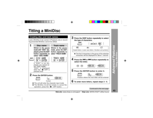 Page 4343
Web-site: www.sharp.co.uk/support    Help Line: 08705 274277 (office hours)
3
Press the DISP button repeatedly to select
the type of characters.lThe first 3 characters in the group of the selected
characters will be displayed for about 1 second.
4
Press the 5 55 5
5
 or 4 44 4
4
 button repeatedly to
select the letter.
   
5
Press the ENTER button to enter it.
Position where the next letter will be entered
6
To enter more letters, repeat steps 3 - 5.
Advanced Features
Ð Titling a MiniDisc Ð
Titling a...