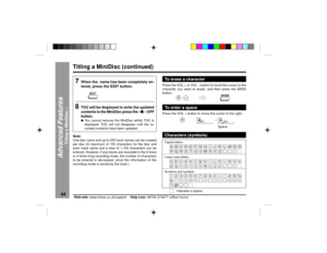 Page 4444
Web-site: www.sharp.co.uk/support    Help Line: 08705 274277 (office hours)
Advanced Features
Ð Titling a MiniDisc Ð
Characters (symbols)To erase a characterPress the VOL + or VOL Ð button to move the cursor to the
character you want to erase, and then press the BASS
button.
  
To enter a spacePress the VOL + button to move the cursor to the right.
Space
A
C
D
E
F
G
H
B
1
3
4
5
6
7
8
2
a
c
d
e
f
g
h
b
I
J
K
L
M
S
U
V
W
X
Y
Z
T
R
N
Q
P
.,
/
/
.
,
!

#
–
:
(
+
$
*
9
0
&

<
;
=
O
i
j
k
lm
s
u
v
w
x
y
z...