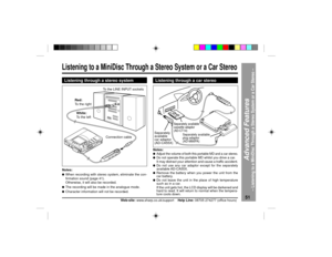 Page 5151
Web-site: www.sharp.co.uk/support    Help Line: 08705 274277 (office hours)
Advanced Features
Ð Listening to a MiniDisc Through a Stereo System or a Car Stereo Ð
Listening to a MiniDisc Through a Stereo System or a Car StereoNotes:lWhen recording with stereo system, eliminate the con-
firmation sound (page 41).
Otherwise, it will also be recorded.lThe recording will be made in the analogue mode.lCharacter information will not be recorded.Listening through a stereo system
Notes:lAdjust the volume of...