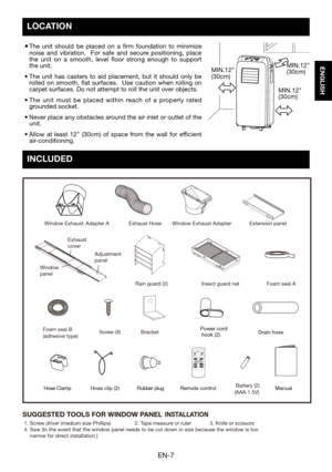 Page 9EN-7
ENGLISH
MIN.12" (30cm)
MIN.12" (30cm)
MIN.12" (30cm)
•	The unit should be placed on a firm foundation to minimize noise and vibration.  For safe and secure positioning, place the	unit 	on 	a 	smooth, 	level 	floor 	strong 	enough 	to 	support 	the unit.
•	The	unit	has	casters	 to	aid	 placement,	 but	it	should	 only	be	rolled	 on	smooth,	 flat	surfaces.		 Use	caution	 when	rolling	 on	carpet	surfaces.	Do	not	attempt	to	roll	the	unit	over	objects.
•	The	unit 	must 	be 	placed 	within...