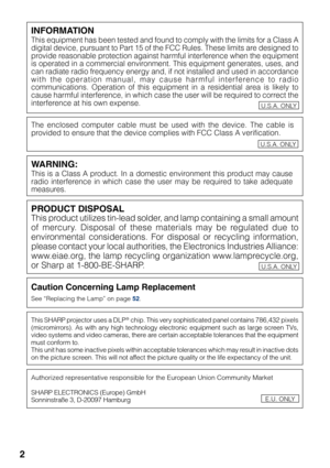 Page 62
Caution Concerning Lamp Replacement
See “Replacing the Lamp” on page 52.
This SHARP projector uses a DLP® chip. This very sophisticated panel contains 786,432 pixels
(micromirrors). As with any high technology electronic equipment such as large screen TVs,
video systems and video cameras, there are certain acceptable tolerances that the equipment
must conform to.
This unit has some inactive pixels within acceptable tolerances which may result in inactive dots
on the picture screen. This will not affect...