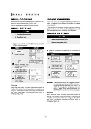 Page 1512
SEC R-820JS/BC O/M
TINSEB053WRRZ-D41 SEC R-820JS/BC O/M
Touch Start/
Touch On pad.
2
START
TOUCH ON
Enter grilling time. Select desired grill
setting by touching the
number pad.3
4
GRILL COOKING
Your oven has two grill cooking options. Select the de-
sired grill setting by touching the Grill pad.
It is not necessary to preheat for grill cooking.
GRILL SETTING
SETTING
1. Top and Bottom Grill
2. Top Grill only
•Suppose you want to cook for 20 minutes using the
top and bottom heaters.
1ENTERCOOKING
TIME...