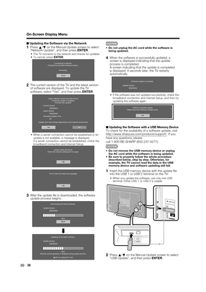 Page 4038
■Updating the Software via the Network
1 Press 
a/
bon the Manual Update screen to select 
"Network Update", and then press ENTER.
•The TV connects to the network and checks for updates.•  To cancel, press ENTER.
Abort Connecting to Internet..
Checking for the latest software version..
Accessing..
2  The current version of the TV and the latest version 
of software are displayed. To update the TV 
software, select “Yes”, and then press ENTER.
Latest software version has been found.
A software...