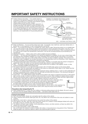 Page 6IMPORTANT SAFETY INSTRUCTIONS
 4
 Outdoor Antenna Grounding — If an outside antenna is connected to the television equipment, be sure the antenna 
system is grounded so as to provide some protection against 
voltage surges and built-up static charges.
  Article 810 of the National Electrical Code, ANSI/NFPA 70,  provides information with regard to proper grounding of the 
mast and supporting structure, grounding of the lead-in wire 
to an antenna discharge unit, size of grounding conductors, 
location of...