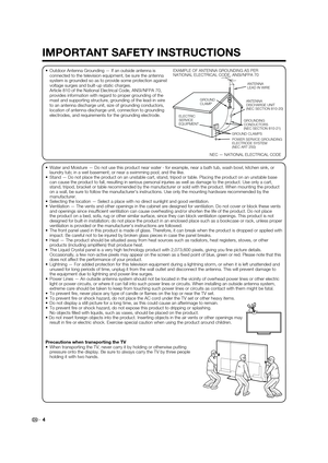 Page 6IMPORTANT SAFETY INSTRUCTIONS
4
•  Outdoor Antenna Grounding — If an outside antenna is 
connected to the television equipment, be sure the antenna 
system is grounded so as to provide some protection against 
voltage surges and built-up static charges.
  Article 810 of the National Electrical Code, ANSI/NFPA 70, 
provides information with regard to proper grounding of the 
mast and supporting structure, grounding of the lead-in wire 
to an antenna discharge unit, size of grounding conductors, 
location...