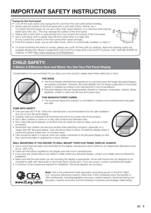 Page 7IMPORTANT SAFETY INSTRUCTIONS
 5
Caring for the front panel
•  Turn off the main power and unplug the AC cord from the wall outlet before handling.
•  Gently wipe the surface of the front panel with a soft cloth (cotton, ﬂ annel, etc.).
  To protect the front panel, do not use a dirty cloth, liquid cleaners, or a chemical cloth (wet/dry 
sheet type cloth, etc.). This may damage the surface of the front panel.
•  Wiping with a hard cloth or using strong force may scratch the surface of the front panel.
•...