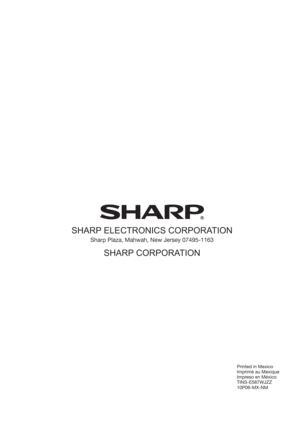 Page 79SHARP ELECTRONICS CORPORATION
Sharp Plaza, Mahwah, New Jersey 07495-1163
SHARP CORPORATION
Printed in Mexico
Imprimé au Mexique
Impreso en México
TINS-E587WJZZ
10P06-MX-NM
-$@-&6/@&@$PWFSJOEE 