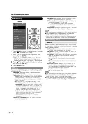 Page 3634
Initial Setup
Example
Menu
EZ Setup
Internet Setup
Language
DivX® Setup Broadcasting Setup
Individual Setup
Wall Mount Audio Setup
Reset
FAV APP Key Assign Initial SetupInitial
Setup[No] [English]
1 Press MENU to display the MENU screen, and then 
press
c/
d to select "Initial Setup".
2 Press 
a/
b to select a speciﬁ c adjustment item, 
and then press ENTER.
•  When you select "EZ Setup", "CH Setup", "Parental 
CTRL" or "Reset", you can enter the 4-digit secret...