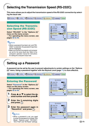 Page 77Easy to Use Functions
-73
Setting up a Password
Entering the Password
Select “Password” in the “Options (2)”
menu on the menu screen.
➝ For operating the menu screen, see
pages 42 to 45.
1Press 
' '' '
' or 
" "" "
" to select the de-
sired number and then press 
| || |
|.
2Enter the 3 remaining digits
and press 
.
3Enter the password again in
“Reconfirm” and press 
.
Note
•When a password is set, you need
to enter the password to change “PRJ
Mode”, “Keylock...