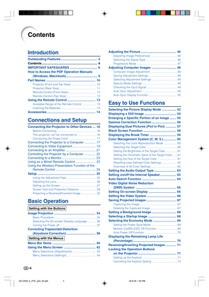 Page 8-4
Contents
Adjusting the Picture ........................................ 46
Adjusting Image Preferences .................................. 46
Selecting the Signal Type ....................................... 46
Progressive Mode .................................................... 47
Adjusting Computer Images ............................ 48
Computer Image Adjustment .................................. 48
Saving Adjustment Settings ..................................... 48
Selecting Adjustment Settings...