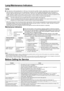 Page 32E-32
Lamp/Maintenance Indicators
Lamp
nThe Lamp has a finite operating life of 1,500 hours. The lamp life may differ, however, depending on the usage environment.
¥ When the lamp is nearing the end of its operating life, the picture and color quality will deteriorate. When the projector is
turned on after the lamp has been in use for more than 1,400 hours, the LAMP REPLACEMENT indicator will light red and
ÒLAMPÓ will flash in yellow on the screen to alert you that it is time to replace the lamp. At this...