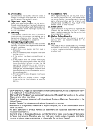 Page 117
Introduction
15. OverloadingDo not overload wall outlets, extension cords, or
integral convenience receptacles as this can
result in a risk of fire or electric shock.
16. Object and Liquid EntryNever push objects of any kind into this product
through openings as they may touch dangerous
voltage points or short-out parts that could result
in a fire or electric shock. Never spill liquid of any
kind on the product.
17. ServicingDo not attempt to service this product yourself as
opening or removing covers...