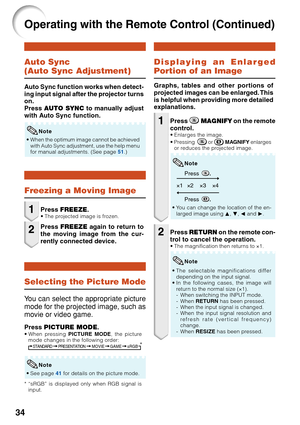 Page 3834
Operating with the Remote Control (Continued)
Press  MAGNIFY  on the remote
control.
• Enlarges the image.
•P ressing   or   MAGNIFY  enlarges
or reduces the projected image.
Note
 1 2 3 4
Press
.
Press.
•Y
ou can change the location of the en-
larged image using  P, R , O  and  Q.
Press  RETURN  on the remote con-
trol to cancel the operation.
• The magnification then returns to  ×1.
Note
• The selectable magnifications differ
depending on the input signal.
• In the following cases, the image will...