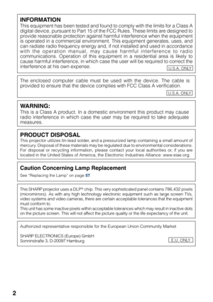 Page 62
Caution Concerning Lamp Replacement
See “Replacing the Lamp” on page 57 .
PRODUCT DISPOSALThis projector utilizes tin-lead solder, and a pressurized lamp containing a small amount of
mercury. Disposal of these materials may be regulated due to environmental considerations.
For disposal or recycling information, please contact your local authorities or, if you are
located in the United States of America, the Electronic Industries Alliance: www.eiae.org.
This SHARP projector uses a DLP® chip.  This very...