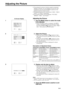 Page 24E-24
Adjusting the Picture
¥ This projectorÕs picture is factory preset to standard
settings. However, you can adjust it to suit your own
preferences with the ADJUSTMENT buttons on the
projector and the remote control.
¥ The adjustments can be memorized in RGB 1, RGB 2,
VIDEO 1 or VIDEO 2 separately.
¥ Four picture modes can be adjusted: ÒPICTURE,Ó
ÒBRIGHT,Ó ÒRED,Ó  and ÒBLUE.Ó
Adjusting the Picture
1. Use the MENU button to select the mode
to be adjusted.
¥ When the MENU button is pressed, the MENU
mode...