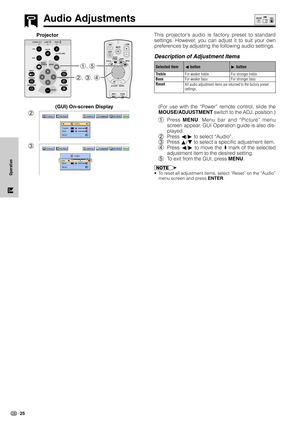 Page 2825
Operation
This projector’s audio is factory preset to standard
settings. However, you can adjust it to suit your own
preferences by adjusting the following audio settings.
(For use with the “Power” remote control, slide the
MOUSE/ADJUSTMENT switch to the ADJ. position.)
1Press MENU. Menu bar and “Picture” menu
screen appear. GUI Operation guide is also dis-
played.
2Press ß/© to select “Audio”.
3Press ∂/ƒ to select a specific adjustment item.
4Press ß/© to move the 
mark of the selected
adjustment...