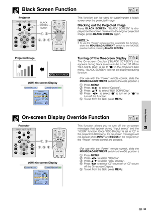 Page 3330
Useful Features
This function can be used to superimpose a black
screen over the projected image.
Blacking out the Projected Image
Press BLACK SCREEN. “BLACK SCREEN” is dis-
played on the screen. To return to the original projected
image, press BLACK SCREEN again.
•To use the “Power” remote control to operate this function,
slide the MOUSE/ADJUSTMENT switch to the MOUSE
position before pressing BLACK SCREEN.
Turning off the On-screen Display
The On-screen Display (“BLACK SCREEN”) that
appears during...