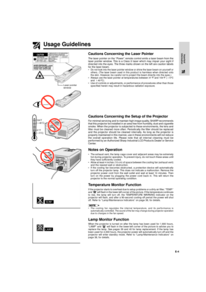 Page 5E-4
Important
Information
Usage Guidelines
Cautions Concerning the Laser Pointer
The laser pointer on the ÒPowerÓ remote control emits a laser beam from the
laser pointer window. This is a Class II laser which may impair your sight if
directed into the eyes. The three marks shown on the left are caution labels
for the laser beam.
¥ Do not look into the laser pointer window or shine the laser beam on yourself or
others. (The laser beam used in this product is harmless when directed onto
the skin. However,...