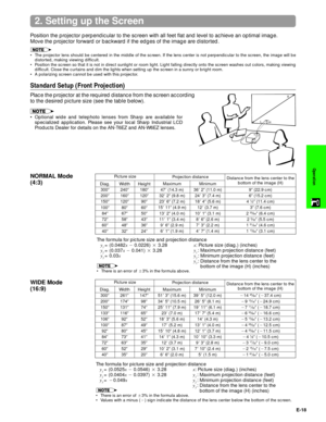 Page 19E-18
Operation
The formula for picture size and projection distance
y
1 = (0.0525x10.0546) 2 3.28
y
2 = (0.0404x10.0397) 2 3.28
y
3 = 10.049x
¥ There is an error of 53% in the formula above.
¥ Values with a minus (1) sign indicate the distance of the lens center below the bottom of the screen. Width
2619
1749
1319
1169
929
879
809
739
639
529
359Height
1479
989
749
659
529
499
459
419
359
299
209 Diag.
3009
2009
1509
1339
1069
1009
929
849
729
609
40999 (22.9 cm)
69 (15.2 cm)
4 
1Ú29 (11.4 cm)
39 (7.6...