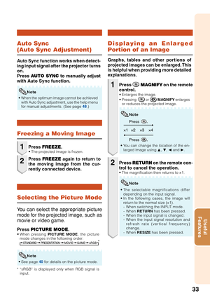 Page 3733
Useful
Features
Press   MAGNIFY  on the remote
control.
• Enlarges the image.
•P ressing   or   MAGNIFY  enlarges
or reduces the projected image.
Note
 1 2 3 4
Press
.
Press.
•Y
ou can change the location of the en-
larged image using  P, R , O  and  Q.
Press  RETURN  on the remote con-
trol to cancel the operation.
• The magnification then returns to  ×1.
Note
• The selectable magnifications differ
depending on the input signal.
• In the following cases, the image will
return to the normal size (...