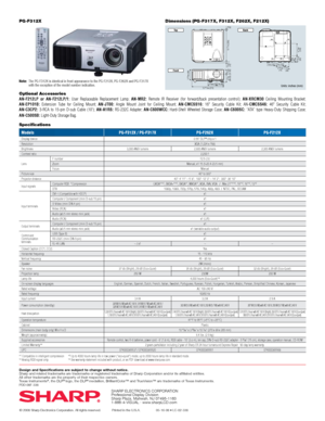 Page 4ModelsPG-F312X / PG-F317XPG-F262XPG-F212X
Display device 0.55" DLP® chip x 1
Resolution XGA (1,024 x 768)
Brightness 3,000 ANSI lumens2,600 ANSI lumens 2,300 ANSI lumens
Contrast ratio 2,200:1
Lens F number
F2.5-2.6
Zoom Manual, x1.15 (f=20.4-23.5 mm)
Focus Manual
Picture size 40" to 300"
Projector distance 40": 4' 11" – 5' 8";  100": 12' 3" – 14' 2";  300": 36' 10"
Input signals Computer RGB  *Compression
UXGA*
1*2, SXGA+*1*2, SXGA*1,...