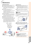 Page 55
53
Appendix
Maintenance
Cleaning the projectorEnsure that you have unplugged the power 
cord before cleaning the projector.
The cabinet as well as the operation panel is 
made of plastic. Avoid using benzene or 
thinner, as these can damage the ﬁ nish on 
the cabinet.
Do not use volatile agents such as 
insecticides on the projector.
Do not attach rubber or plastic items to the 
projector for long periods.
The effects of some of the agents in the 
plastic may cause damage to the quality or 
ﬁ nish of...