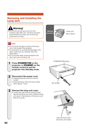 Page 66
64
Rem\fving an\b Installing the 
Lamp Unit
W\frning!
