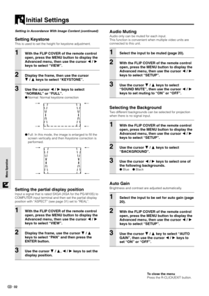 Page 3432
Menu Operation Menu Operation
Initial Settings
Setting in Accordance With Image Content (continued)
Setting Keystone
This is used to set the height for keystone adjustment.
1With the FLIP COVER of the remote control
open, press the MENU button to display the
Advanced menu, then use the cursor  / 
keys to select “VIEW”.
2Display the frame, then use the cursor
 /  keys to select “KEYSTONE”.
3Use the cursor  /  keys to select
“NORMAL” or “FULL”.
Normal: Normal keystone correction
Full: In this...