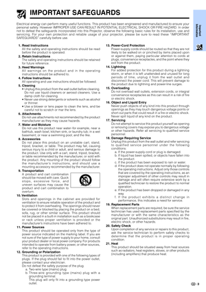 Page 5Important
Information
3
Electrical energy can perform many useful functions. This product has been engineered and manufactured to ensure your
personal safety. However IMPROPER USE CAN RESULT IN POTENTIAL ELECTRICAL SHOCK OR FIRE HAZARD. In order
not to defeat the safeguards incorporated into this Projector, observe the following basic rules for its installation, use and
servicing. For your own protection and reliable usage of your projector, please be sure to read these “IMPORTANT
SAFEGUARDS” carefully...