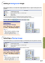 Page 61Easy to Use Functions
-57
Setting a Backg round  Imag e
This function allows you to select the image displayed when no signal is being sent to the 
projector.
*1 You can set a captured image as a background image by selecting  “Custom ”.
*2 If the input signal has interference, the screen will be displayed with the interference.
Selecting a 
Background Image
Select  “Background ” in the  “Options
(1) ” me nu  ➝   For settings,  see p ag e  38 .
Note
•When  “Custom ” is selected, an image
saved using...