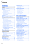 Page 8-4
Contents
Adjusting the Picture ........................................  40
Adjusting Image P refe rences  ................................. .40
Selecting the Signal  Type  .......................................  40
P rog ressive Mod e................................................... .41
Adjusting Computer Images  ............................  42
When Auto Sync is OF F.......................................... .42
Saving Adjustment Setting s.................................... .42
Selecting...