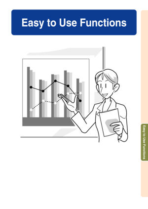 Page 49Easy to Use Functions
Easy to Use Functions 
