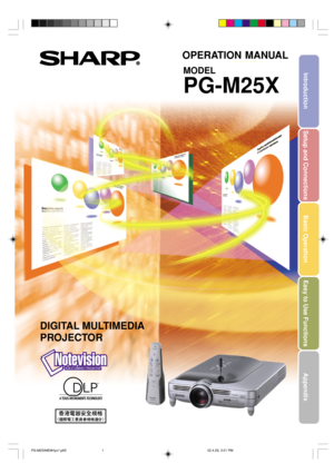 Page 1DIGITAL MULTIMEDIA
PROJECTOR
MODEL
PG-M25X
OPERATION MANUAL
Introduction
Setup and Connections
Basic Operation
Easy to Use Functions
Appendix
PG-M25X#E#Hyo1.p6502.4.29, 3:01 PM 1 