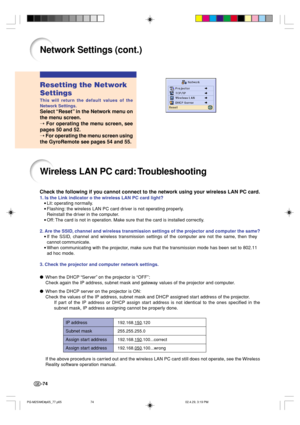 Page 78-74
Resetting the Network
Settings
This will return the default values of the
Network Settings.
Select “Reset” in the Network menu on
the menu screen.
➝ 
For operating the menu screen, see
pages 50 and 52.
➝ For operating the menu screen using
the GyroRemote see pages 54 and 55.
Network Settings (cont.)
Wireless LAN PC card: Troubleshooting
Check the following if you cannot connect to the network using your wireless LAN PC card.
1. Is the Link indicator o the wireless LAN PC card light?
•Lit: operating...